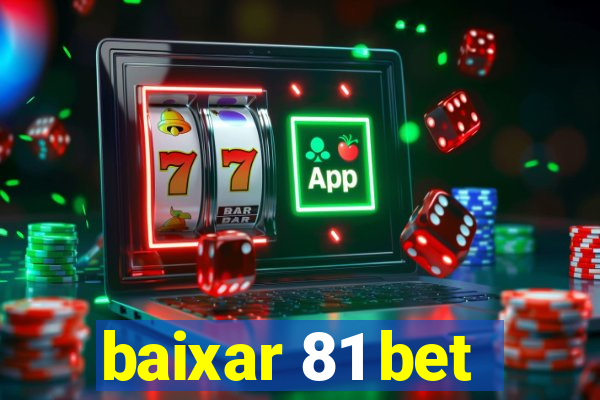 baixar 81 bet